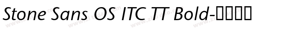Stone Sans OS ITC TT Bold字体转换